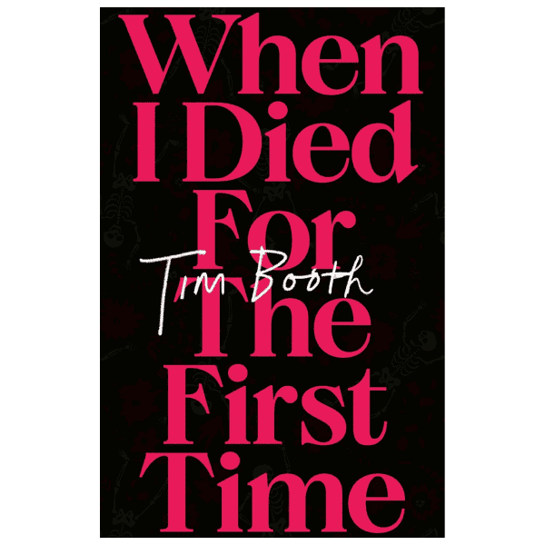 When I Died for the First Time: Signed Hardback Book