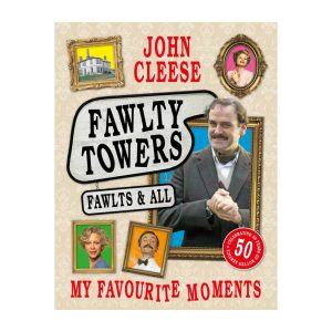 Fawlty Towers Fawlts and All - A 50th Anniversary Celebration: Signed By John Cleese
