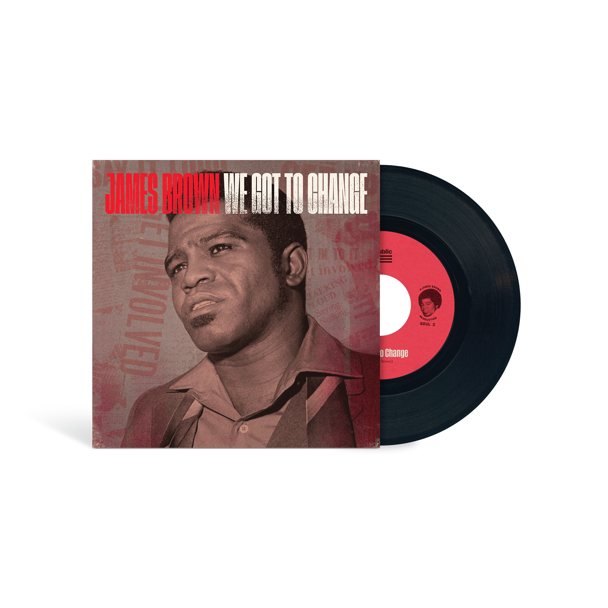 We Got To Change / Say It Loud I’m Black And I’m Proud: Exclusive Vinyl 7"