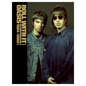 Roll With It Oasis in Photographs 1994–2002: Signed Hardback Book
