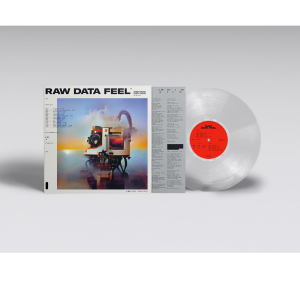 Raw Data Feel: Clear Vinyl LP