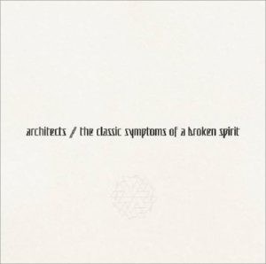 The Classic Symptoms Of A Broken Spirit: CD