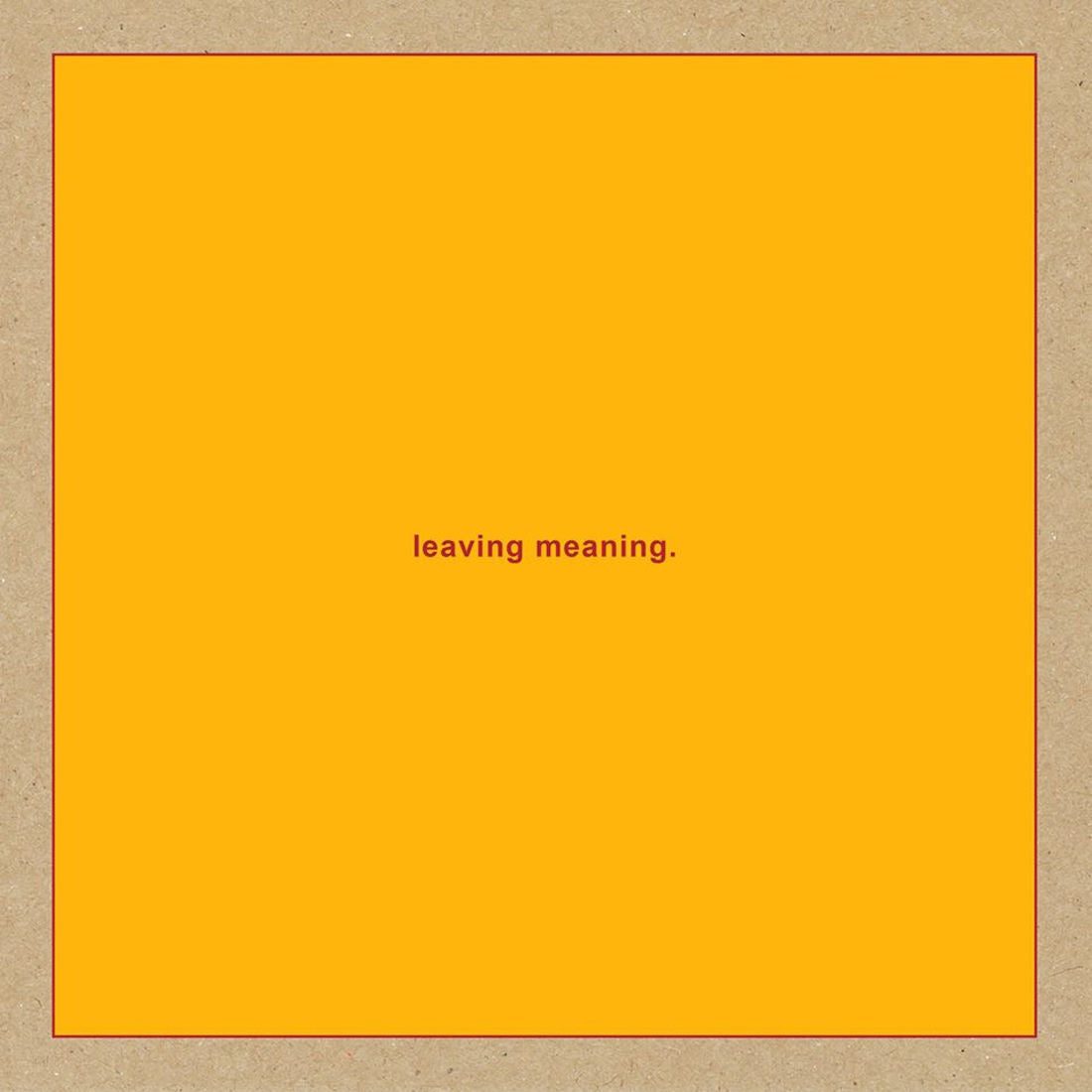 Leaving Meaning: Vinyl LP