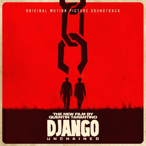 Quentin Tarantino’s Django Unchained Original Motion Picture Soundtrack: Vinyl 2LP