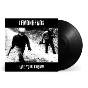 Hate Your Friends: Vinyl LP